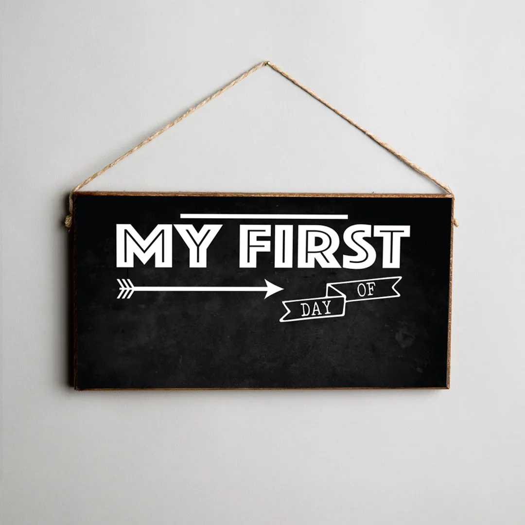 My First Day Of Twine Hanging Sign