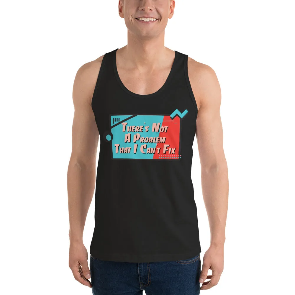 There's Not A Problem That I Can't Fix Tank